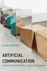 Artificial Communication: How Algorithms Produce Social Intelligence