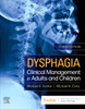 Dysphagia: Clinical Management In Adults And Children
