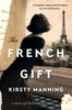 French Gift: A Novel of World War II Paris