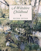 A Wiltshire Childhood: Essays from a Wiltshire Country Childhood