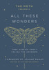 The Moth Presents: All These Wonders: True Stories About Facing the Unknown