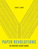 Paper Revolutions: An Invisible Avant-Garde