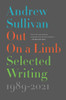 Out on a Limb: Selected Writing, 1989-2021