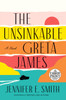 The Unsinkable Greta James: A Novel