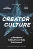 Creator Culture: An Introduction to Global Social Media Entertainment