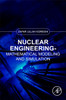 Nuclear Engineering: Mathematical Modeling and Simulation