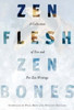 Zen Flesh, Zen Bones