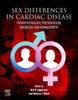 Sex Differences In Cardiac Diseases: Pathophysiology, Presentation, Diagnosis And Management