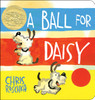 A Ball for Daisy: (Caldecott Medal Winner)