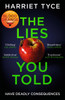 The Lies You Told: The Unmissable Thriller From The Bestselling Author Of Blood Orange - 9781472252791