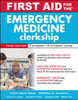 First Aid for the Emergency Medicine Clerkship, Third Edition