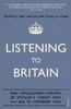 Listening to Britain: Home Intelligence Reports on Britain's Finest Hour, May-September 1940
