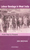 Labour Bondage in West India: From Past to Present