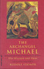 The Archangel Michael: His Mission and Ours
