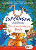 Superworm and Friends Outdoor Activity Book (Little Wild Things)