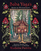 Baba Yaga's Book of Witchcraft: Slavic Magic from the Witch of the Woods