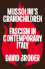 Mussolini's Grandchildren: Fascism in Contemporary Italy