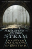 Shadows in the Steam: The Haunted Railways of Britain
