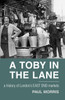A Toby in the Lane: A History of London's East End Markets
