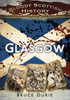 Bloody Scottish History: Glasgow