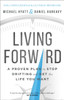 Living Forward – A Proven Plan to Stop Drifting and Get the Life You Want