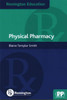 Remington Education: Physical Pharmacy: Physical Pharmacy