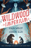 Wildwood Imperium: The Wildwood Chronicles, Book III
