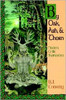 By Oak, Ash and Thorn