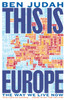 This is Europe: The Way We Live Now