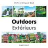 My First Bilingual Book -  Outdoors (English-French)