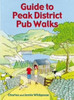 Guide to Peak District Pub Walks: 20 Pub Walks