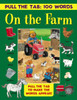 Pull the Tab: 100 Words - On the Farm: Pull the Tabs to Make the Words Appear!