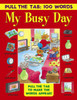 Pull the Tab: 100 Words - My Busy Day: Pull the Tabs to Make the Words Appear!