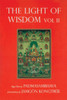 Light of Wisdom, Volume I: A Collection of Padmasambhava's Advice to the Dakini Yeshe Togyal and Other Close Disciples