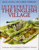 Interpreting the English Village: Landscape and Community at Shapwick, Somerset