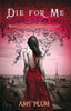 Die For Me: Number 1 in series