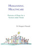 Humanising Healthcare: Patterns of Hope for a System Under Strain