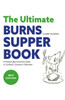 The Ultimate Burns Supper Book: A Practical (but Irreverent) Guide to Scotland’s Greatest Celebration