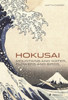 Hokusai: Mountains and Water, Flowers and Birds