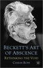 Beckett's Art of Absence: Rethinking the Void