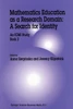 Mathematics Education as a Research Domain: A Search for Identity: An ICMI Study Book 2