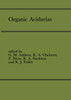 Organic Acidurias: Proceedings of the 21st Annual Symposium of the SSIEM, Lyon, September 1983 The combined supplements 1 and 2 of Journal of Inherited Metabolic Disease Volume 7 (1984)