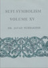 Sufi Symbolism: The Terms Relating to Reality, the Divine Attributes and the Sufi Path