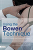 Using the Bowen Technique to Address Complex and Common Conditions