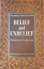 Belief & Unbelief: Discussions & Comparisons