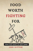 Food Worth Fighting for: From Food Riots to Food Banks