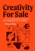 Creativity For Sale: How to start and grow a life-changing creative career and business