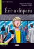 Lire et s'entrainer: Eric a disparu + online audio