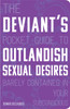 The Deviant's Pocket Guide to the Outlandish Sexual Desires Barely Contained in Your Subconscious