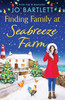Finding Family at Seabreeze Farm: A wonderfully uplifting, heartwarming read from Jo Bartlett
